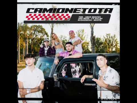 CAMIONETOTA FMK, Omar Montes, Ana Mena, LIT killah, Rusherking, Mesita LETRA
