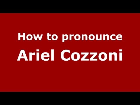How to pronounce Ariel Cozzoni (Spanish/Argentina) - PronounceNames.com