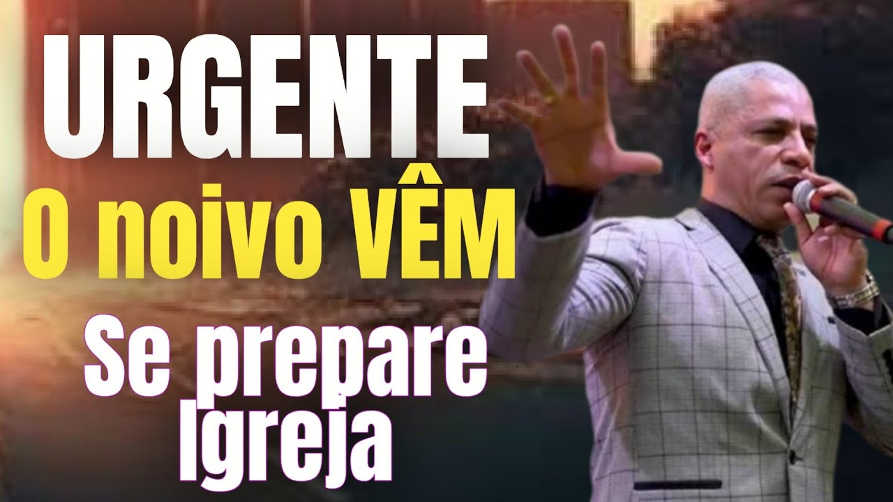 URGENTE Pr Junior Trovão Você Está preparado pra se encontrar com  o Noivo #FIMDOSTEMPOS