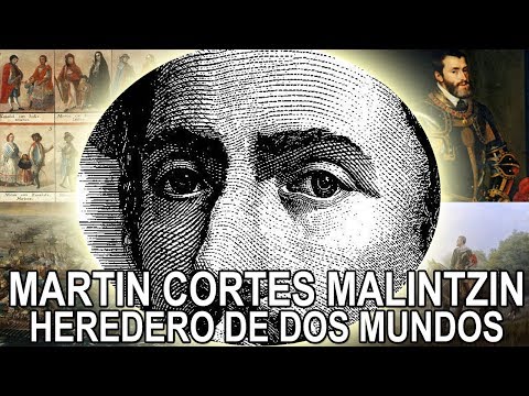Martin Cortes Malintzin – Heredero de dos mundos