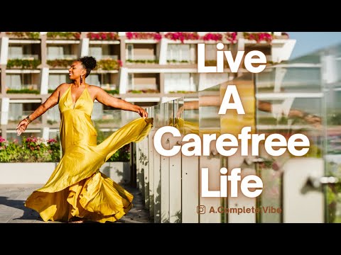 How to Live A Carefree Life  | Tips to live a Carefree Life  #LifeAdvice #LifeTips