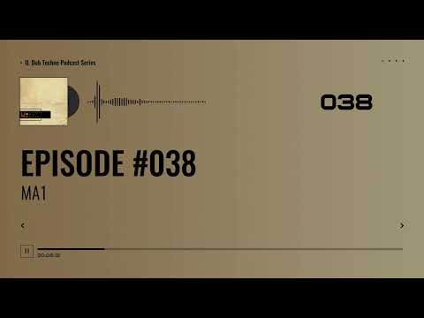 EPISODE 038 - MA1 #electronic #deep #dub #dubtechno #techno #technomusic #podcast #series