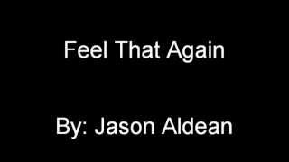 Feel That Again- Jason Aldean