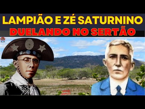 LAMPIÃO E ZÉ SATURNINO O PRIMEIRO INIMIGO DO REI DO CANGAÇO