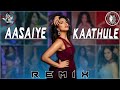 Aasaiya Kaathula | DJ MOE LAY | TikTok Trending Mix