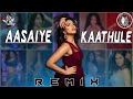 Aasaiya Kaathula DJ MOE LAY TikTok Trending Mix