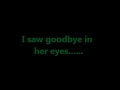 Zac Brown Band - Goodbye In Her Eyes with Lyrics on screen!!!!