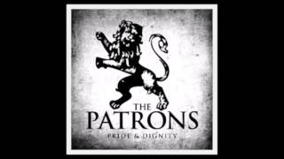 The Patrons - Pride & Dignity (Full ep)