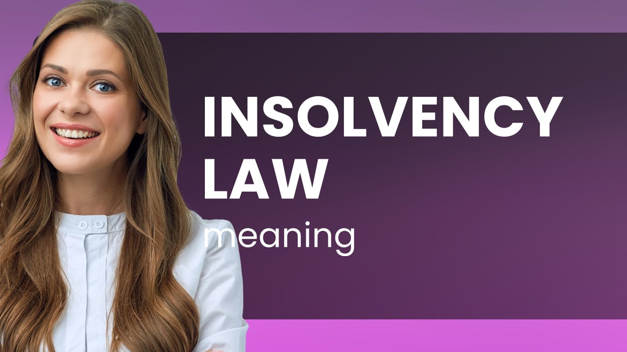 Understanding Insolvency Law: A Guide for English Language Learners