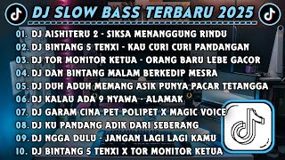 Download lagu DJ SLOWBASS TERBARU 2025 || DJ AISHITERU 2 - SIKSA MENANGGUNG RINDU || DJ BINTANG 5 TENXI VIRAL  mp3