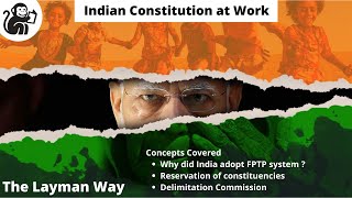 NCERT class 11th Polity Lecture 24- Why did Indian Adopt FPTP system ? &Reservation|UPSC|IAS|ACE it!