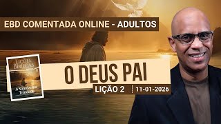 Lição 2 - O Deus Pai - 1 Trimestre 2026