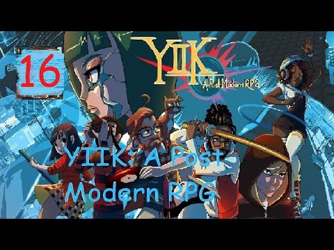 Benki plays : YIIK: A Post-Modern RPG [PART 16]