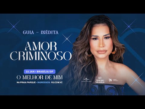 Simone Mendes - AMOR CRIMINOSO (GUIA - O MELHOR DE MIM)