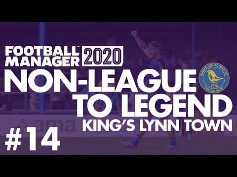 Non-League to Legend FM20 | KING'S LYNN | Part 14 | FA CUP RUN | Football Manager 2020