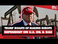 Trump Brags I Ended Nord Stream Pipeline From Russia To Germany Making EU Dependent On US Oil Gas