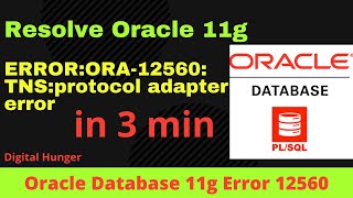 How to Resolve ERROR:ORA-12560: TNS:protocol adapter error 2021| Digital Hunger