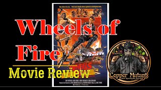 Wheels of Fire - Movie Review