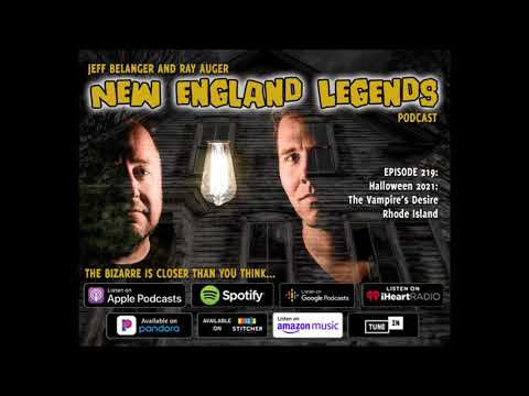 New England Legends Podcast 219 - Halloween 2021: The Vampire’s Desire
