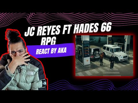 REACCIÓN a JC REYES FT HADES 66   RPG 8( BY AKA)