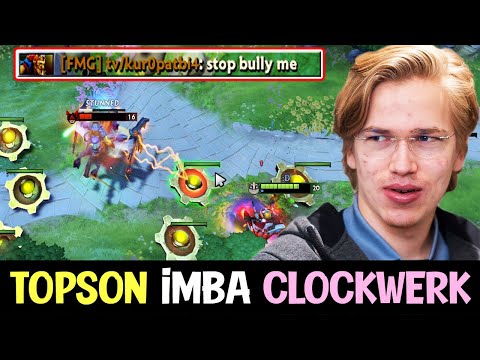 TOPSON - The Bulliest Clockwerk Y'all Ever See! DOTA 2