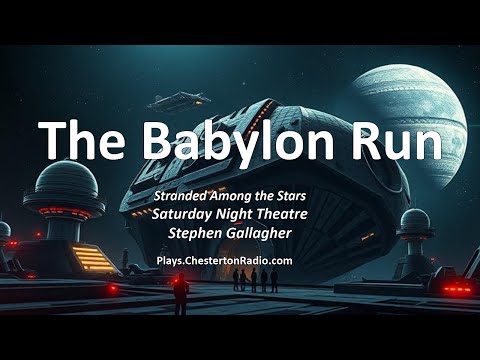 🎙️ Stephen Gallagher’s The Babylon Run – A Sci-Fi Radio Adventure