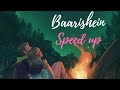 Baarishein Speed Up || Baarishein Sped Up