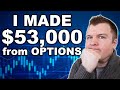I Made $53,000 in Two Months Trading Options - Here is How