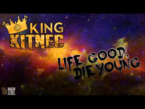 YoungKitnec LaFlare - Life Good, Die Young