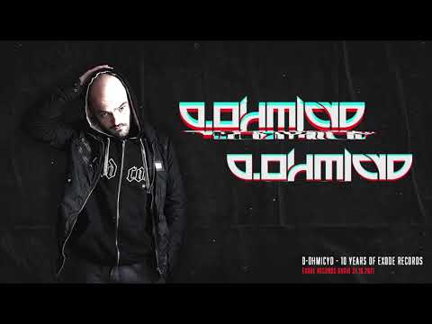 D-ohmicyd @10 Years of Exode Records [31.10.21]