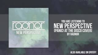 Radnor - New Perspective (Panic! At The Disco Cover)