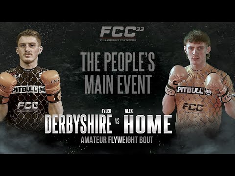 FCC 33: Tyler Derbyshire vs Alex Home - The People's Main Event