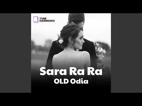 Sara Ra Ra (OLD ODIA)