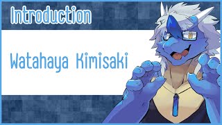 [Self Introduction] My name is Watahaya Kimisaki [Vtuber]