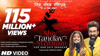 Shiv Tandav Stotram (Har Har Shiv Shankar) |Sachet Tandon,Parampara Tandon | Bhushan Kumar |T-Series