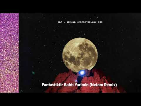 Gaye Su Akyol - Fantastiktir Bahtı Yarimin (Netam Remix)