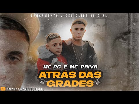 MC PG e MC Paiva - Atrás das Grades (Vídeo Clipe Oficial) DJ Chaves