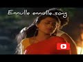 Ennulle Ennulle Song Valli Movie