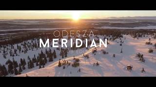 ODESZA Meridian OB Edits