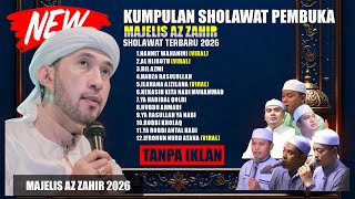 Download lagu KUMPULAN SHOLAWAT PEMBUKA MAJELIS  AZ ZAHIR | SHOLAWAT TERBARU 2026 FULL ALBUM TANPA IKLAN mp3