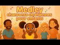 Medley Chansons Chrétiennes Pour Enfants Louange Et Bible En Musique Versets En Chanson