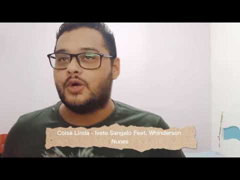COISA LINDA - IVETE SANGALO FEAT. WHINDERSSON NUNES - COVER (TRECHO)