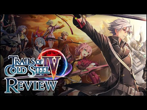 Trails of Cold Steel IV - Spoiler Free Review [PS4]