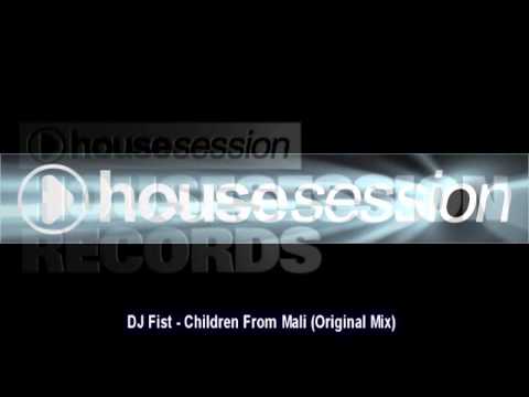 DJ Fist - Children From Mali (Original Mix)