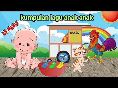 KUMPULAN LAGU ANAK BALITA YANG PALING KEREN - Abang Tukang Bakso Dan Lainnya