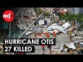 At least 27 killed After Hurricane Otis Destroys Mexico's Acapulco