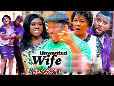 UNWANTED WIFE SEASON 3 (Trending  Movie) Mike Ezuruonye & Rachel Okonkwo 2021 Latest Nigerian  Movie