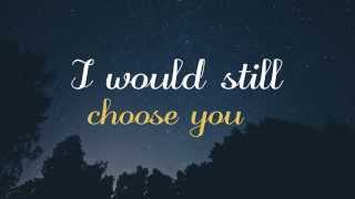 ♪ I'd (Still) Choose You ♫ (a Lullaby) by Jon Hanson (Elan Noelle vocal)