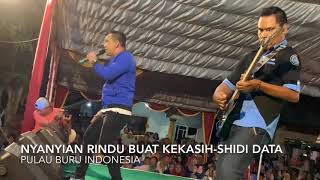Download lagu Shidi Data - Nyanyian Rindu Buat Kekasih (Live Pulau Buru Indonesia 2019🇮🇩) mp3