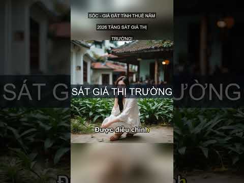 [Quan trọng] Soc gia dat tinh thue nam 2026 tang sat gia t #Shorts
